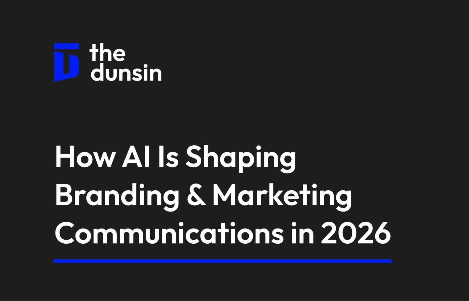 How AI Is Shaping Branding & Marketing Communications in 2026
